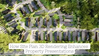 How Site Plan 3D Rendering Enhances Property Presentations