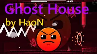 Geometry Dash [2.0] (Harder) - Ghost House by HaoN
