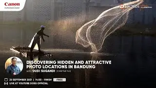 DOSS Virtual Classroom- Discovering Hidden & Attractive Photo Locations In Bandung with Dudi Sugandi