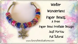 Paper Beads - Winter Design - Free Printable Full Tutorial - Easy To Follow