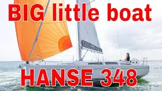 2021 HANSE 348 walk around, A big little sailboat.