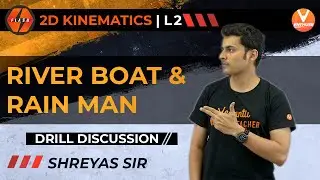 2D Kinematics L-2 | River Boat & Rain Man Drill Discussion | JEE Physics | Flash Series | V Enthuse