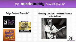 Episode 2 - LUKE CUTCHEN! (of MIDLAND) - That AustinBuddyTonePackShow!