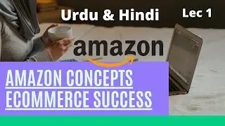 How to achieve Amazon Concepts Ecommerce Success Urdu & Hindi  | Amazon FBA Course