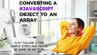 Mastering JavaScript: The Art of Converting Objects to Arrays | Convert JavaScript Object to Array