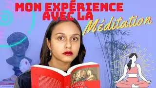 COMMENT COMMENCER À MÉDITER ? - Mon expérience, les effets,  des chaînes de méditations...