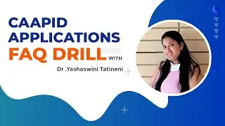 CAAPID Application FAQs with Dr .Yashaswini Tatineni | Caapid