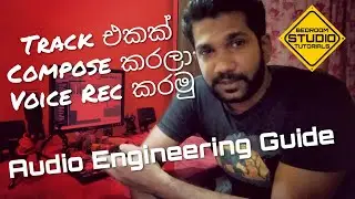 Track එකක් compose කරලා voice record කරමු (Track - Dura Akahe | දුර ආකාහේ)