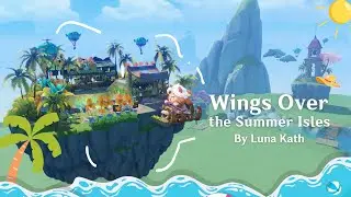 Wings Over the Summer Isles | Teapot Build | Serenitea Pot Design  | Genshin Impact | 原神
