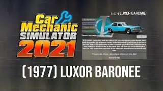 Car Mechanic Simulator 2021 - 1977 LUXOR BARONNE