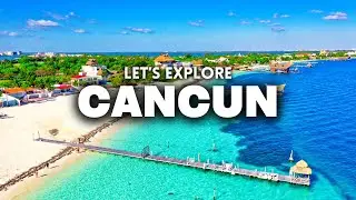12 Best Things to do in CANCUN | Top 12 Things to Do in CANCUN