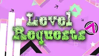 UPDATED FORMAT! // GD Server Level Requests [#3]