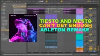 Tiësto & Mesto - Can't Get Enough -Ableton Remake + FREE DOWNLOAD
