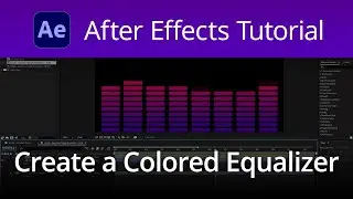 After Effects Tutorial - Create a Colored Equalizer