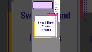 Figma Trick : How to Swap Fill & Stroke Colors in a second