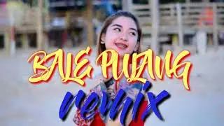🌴BALE_PULANG remix🌴