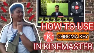 How to edit Green Screen video using KineMaster | Chroma Key Effect