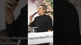 Meyxana - Ruslan Müşfiqabadlı & Rüfət Dahi & Orxan Lökbatanlı & Baləli Maştağalı