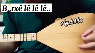 Ay Lê lê - Tembûr ( Bağlama )