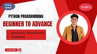Introduction to Anaconda and Variable in python | Python Full Course | Beginner to Advance Python