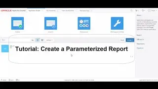 Tutorial : Creating Parameterized Report in Oracle APEX 5.