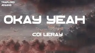 Coi Leray - Okay Yeah! (Lyrics)