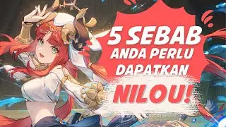5 SEBAB ANDA PERLU DAPATKAN NILOU! GENSHIN IMAPCT MALAYSIA