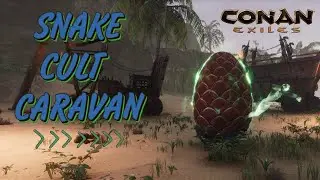 Conan Exiles - Обновление 3.0 - Snake Cult Caravan Event ►