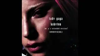 Lady Gaga / Babylon (Mr P's Extended Version) [UNOFFICIAL]