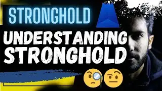 🚨 STRONGHOLD SHX: UNDERSTANDING STRONGHOLD!!!! 🚨
