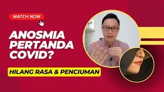 ANOSMIA. APAKAH PERTANDA 100% POSITIF COVID??