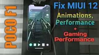 (POCO F1) Fixing MIUI 12 | Animations, Performance, 7+ hr SOT | Root required