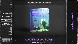[FREE] SAMPLE PACK - UFO361 x FUTURE - DANGER