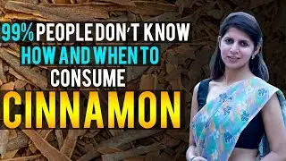 How and When to Consume Cinnamon for Weight Loss | दालचीनी Types, Quantity , Benefits | KYI Ep - 17