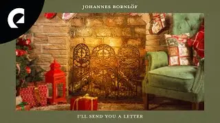 Johannes Bornlöf - I'll Send You a Letter