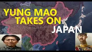 THE DRAGON SWALLOWED THE SUN! - Mao Zedong takes out Japan - Hearts of Iron IV [PRC-Guide-Part-2]