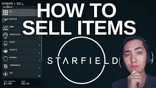 How to Sell Items in Starfield! Stop Being a Hoarder and get Credits!