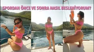 SPORDAN ÖNCE VE SONRA NASIL BESLENİYORUM ? BENİMLE HAZIRLAN VLOG