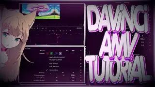 DaVinci Amv туториал|DaVinci Amv tutorial