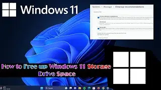 How to Free up Windows 11 Storage Drive Space