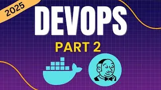 DevOps Full Course for Beginners 2025 | Docker, Jenkins | Part 2