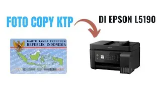 Cara Foto Copy KTP di Printer Epson L5190 | Gampang Banget!