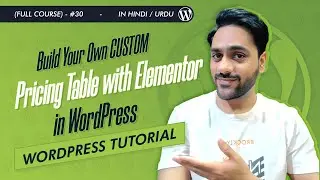 Build Your Own CUSTOM Pricing Table with Elementor | WordPress Tutorial Hindi/Urdu Full Course - #30