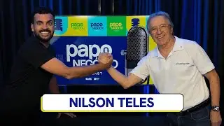 #18 Papo Negócio - Nilson Teles | Educação e Empreendedorismo