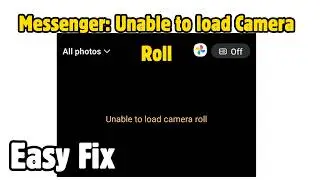 Fix Unable to Load Camera Roll In Messenger (2026)