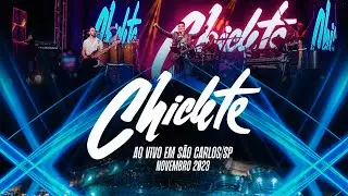 Chiclete Com Banana - Ao Vivo em São Carlos [CHICLETE 2023]