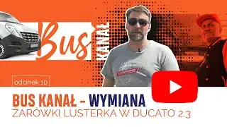 BUS KANAŁ WYMIANA ŻARÓWKI KIERUNKOWSKAZU LUSTERKA FIAT DUCATO 2.3 M-JET