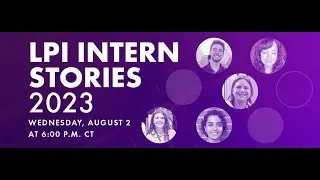LPI Intern Stories 2023