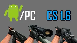 Armas de CS Source para CS 1.6 | PC / Android / Mobile | Proyecto GoldSrc