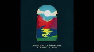 Lawrence Hart & Casually Here - Wanderlust